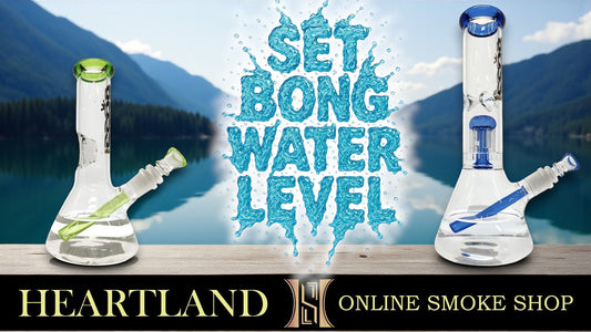 How to Set the Perfect Water Level in Your Bong - Heartland Smoke Shop